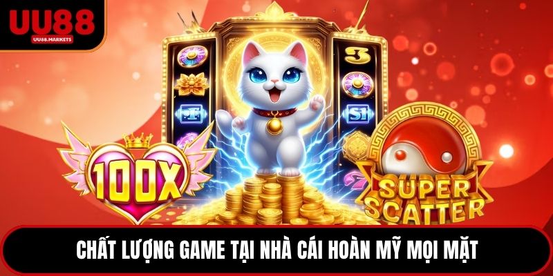 Chất lượng game tại nhà cái hoàn mỹ mọi mặt