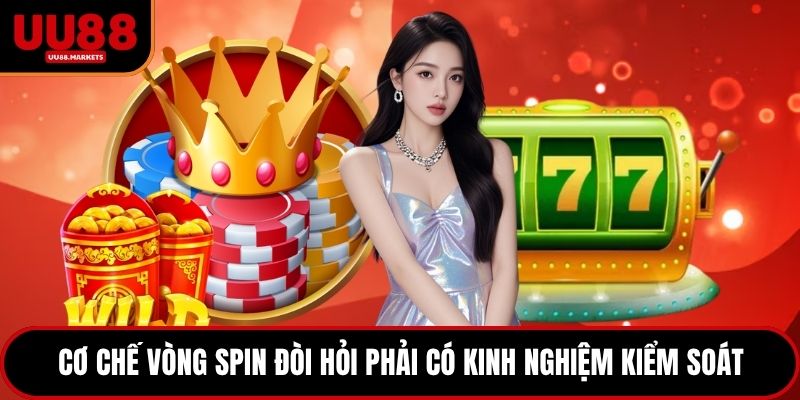 Cơ chế vòng spin đòi hỏi phải có kinh nghiệm kiểm soát