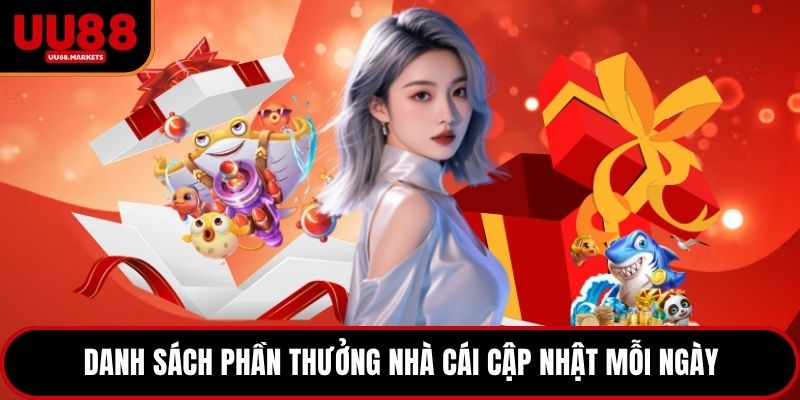 Danh sách phần thưởng nhà cái cập nhật mỗi ngày
