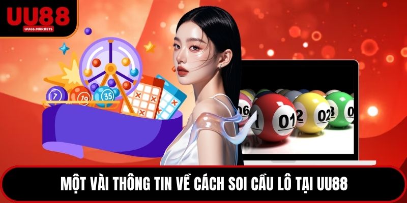 Một vài thông tin về cách soi cầu lô tại UU88