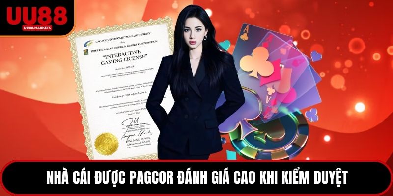 Nhà cái được PAGCOR đánh giá cao khi kiểm duyệt