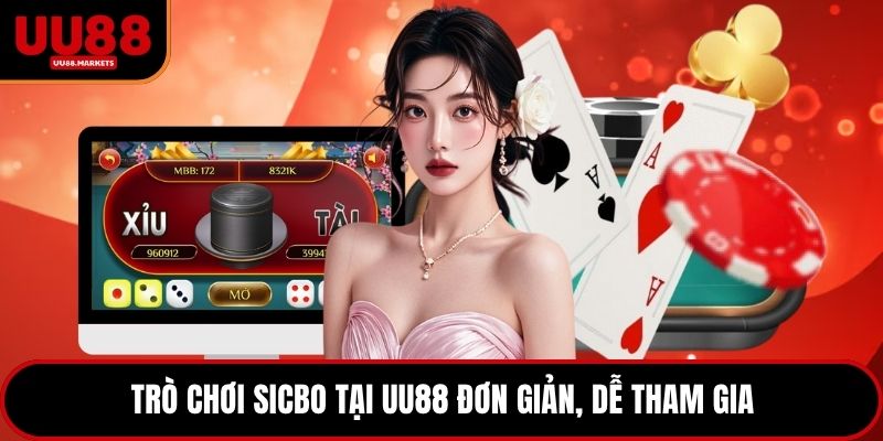 Trò chơi sicbo tại UU88 đơn giản, dễ tham gia